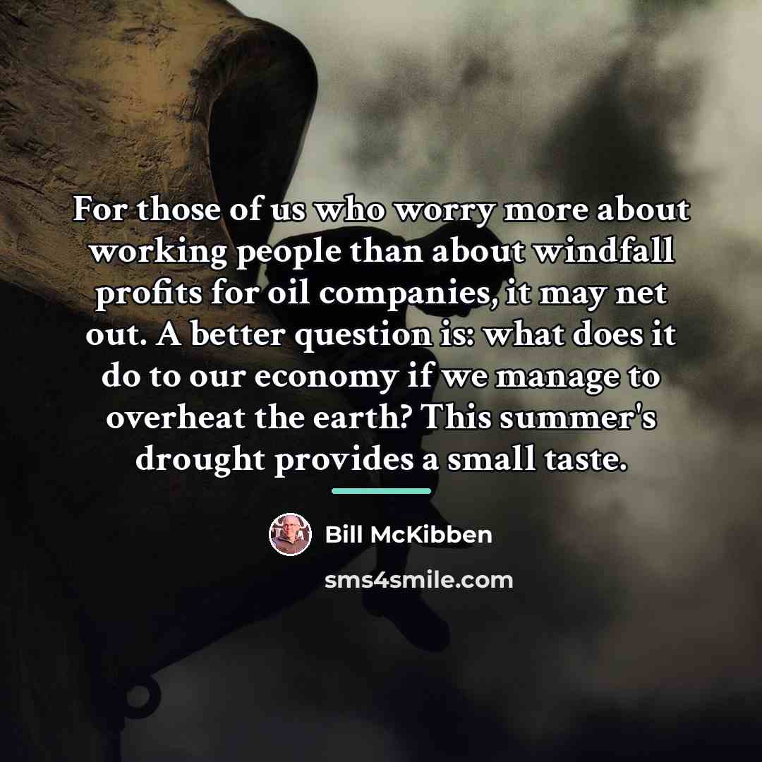 “For those of us who worry more about working people…” quote by Bill McKibben