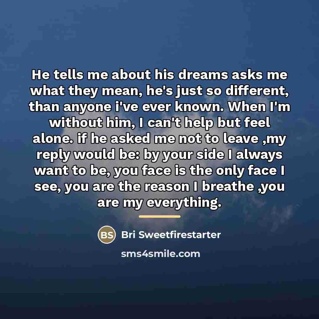 “He tells me about his dreams asks me what they…” quote by Bri Sweetfirestarter