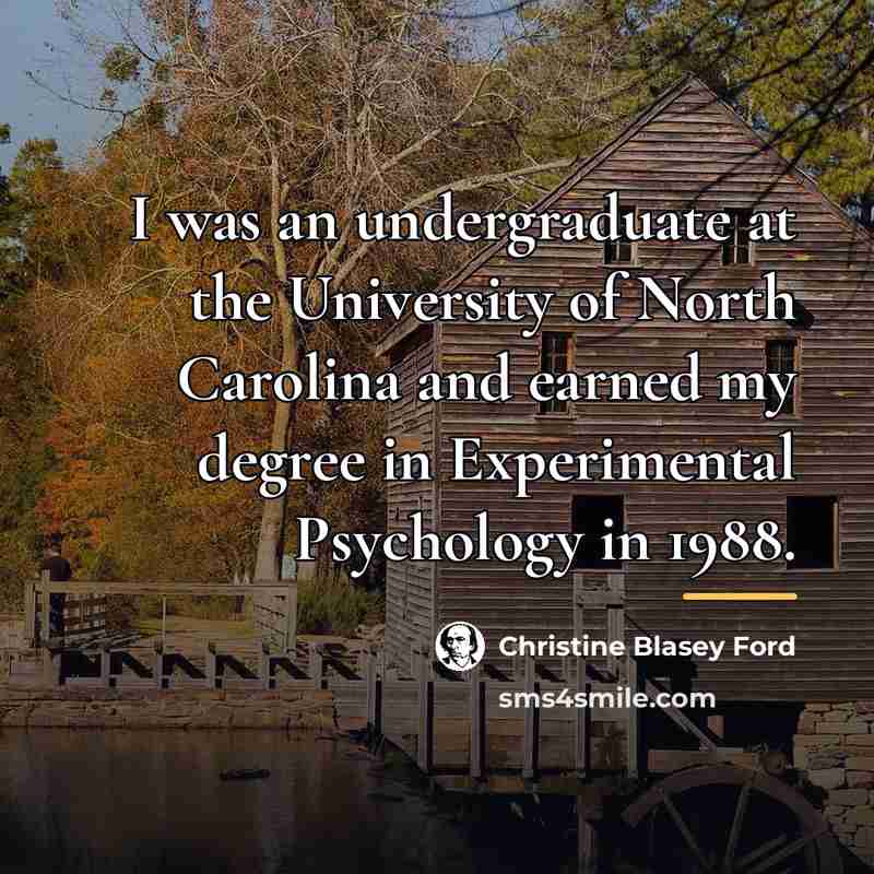 “I was an undergraduate at the University of North Carolina…” quote by Christine Blasey Ford