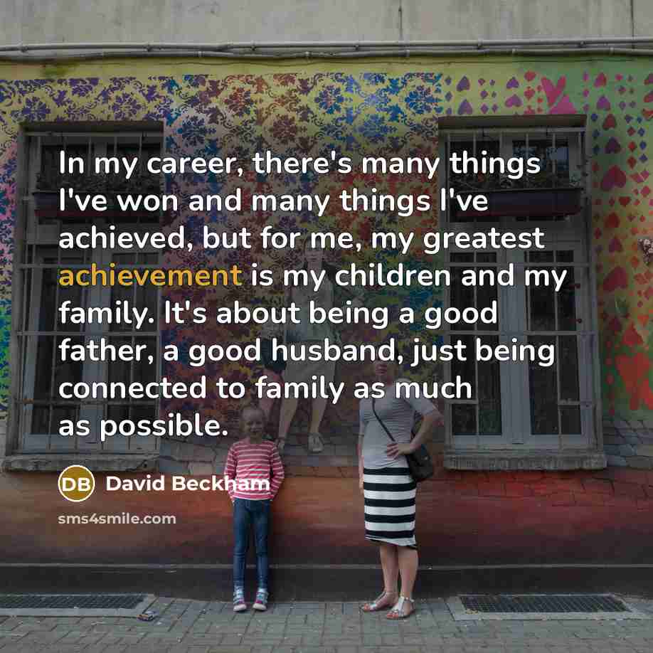 “In my career, there's many things I've won and many…” quote by David Beckham