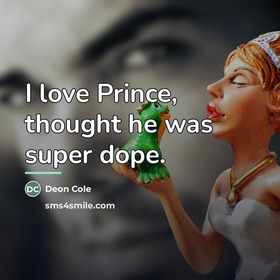 “I love Prince, thought he was super dope.…” quote by Deon Cole