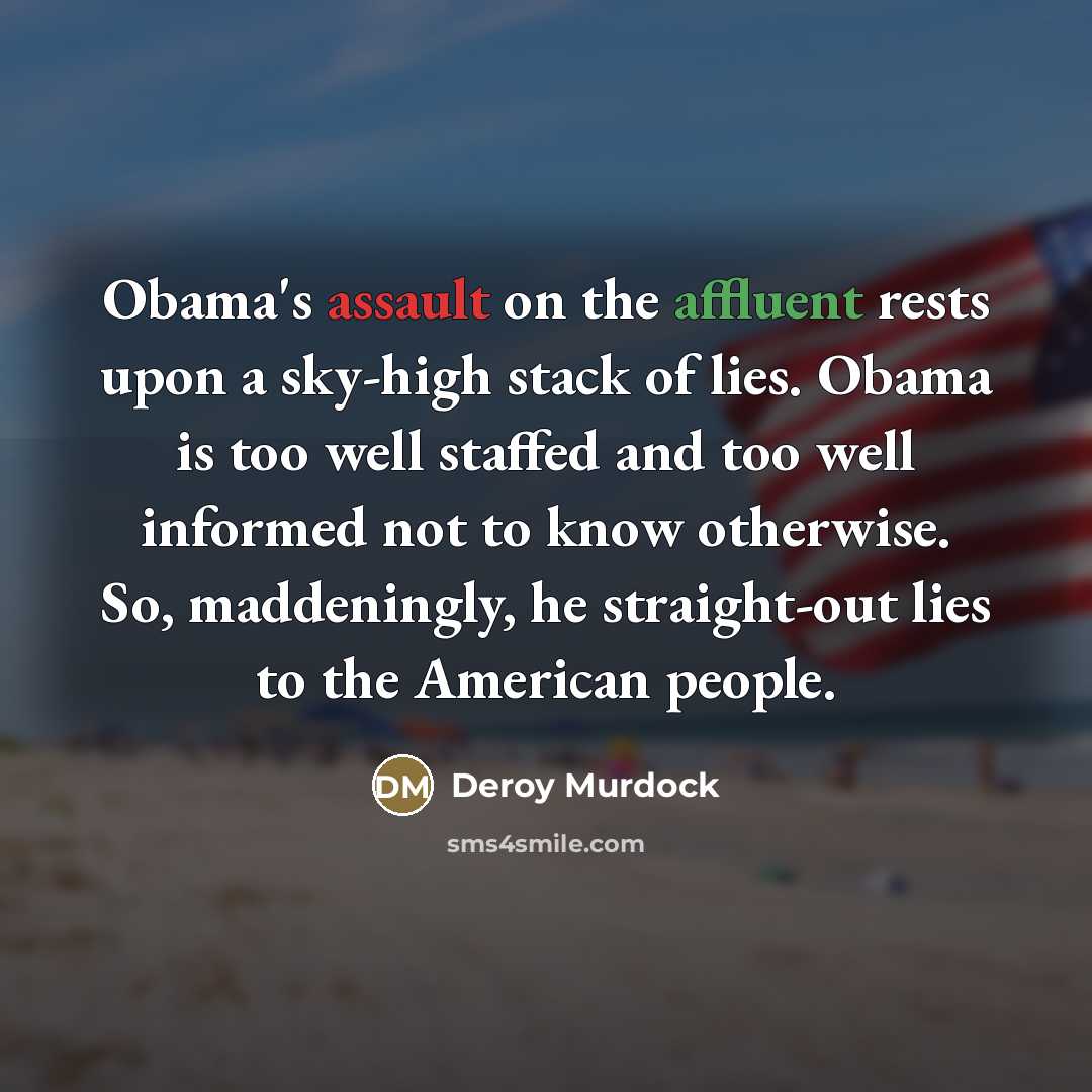 “Obama's assault on the affluent rests upon a sky-high stack…” quote by Deroy Murdock