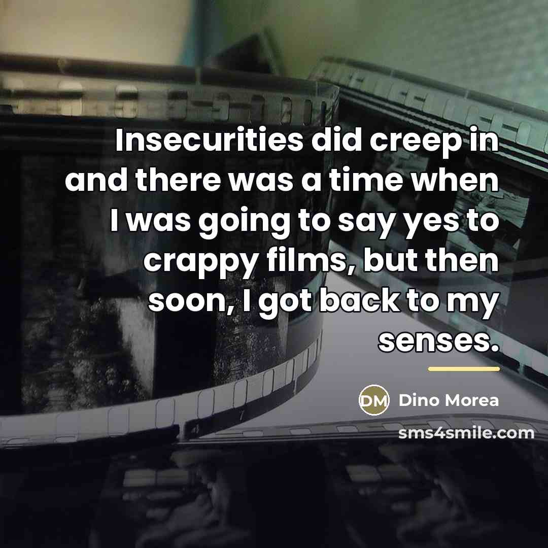 “Insecurities did creep in and there was a time when…” quote by Dino Morea