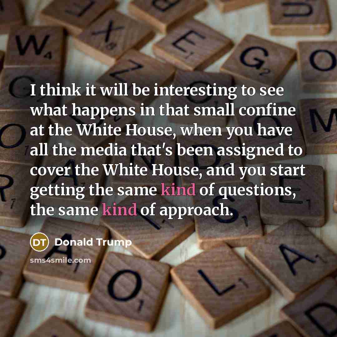 “I think it will be interesting to see what happens…” quote by Donald Trump