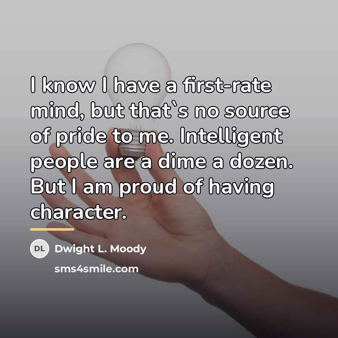 “I know I have a first-rate mind, but that`s no…” quote by Dwight L. Moody