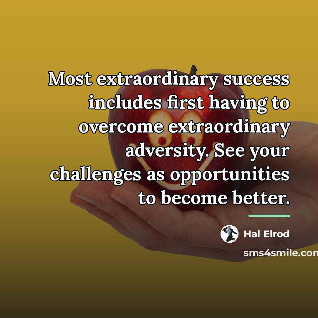 “Most extraordinary success includes first having to overcome extraordinary adversity.…” quote by Hal Elrod