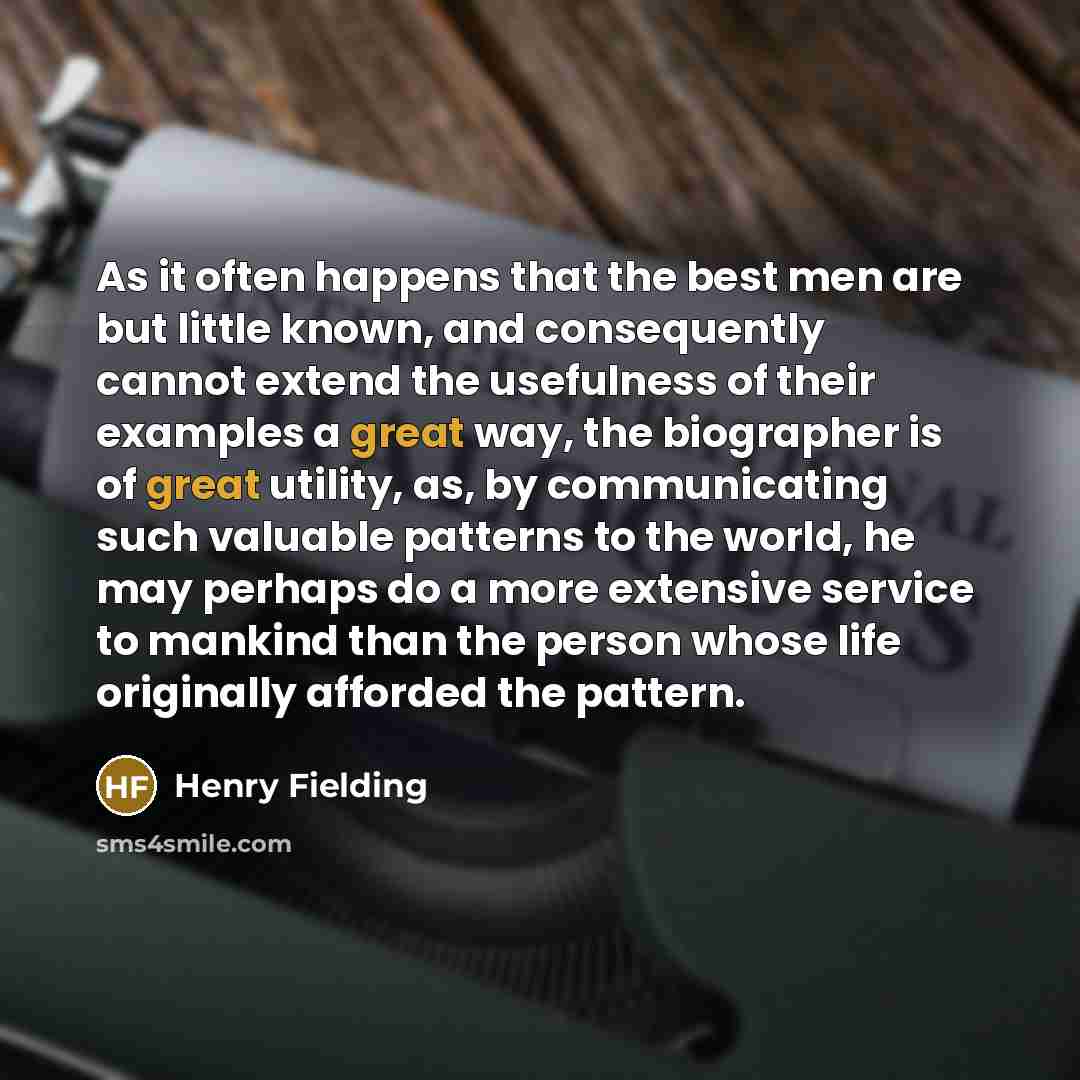 “As it often happens that the best men are but…” quote by Henry Fielding