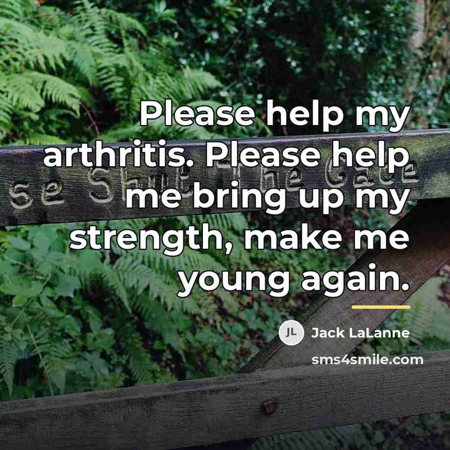 “Please help my arthritis. Please help me bring up my…” quote by Jack LaLanne