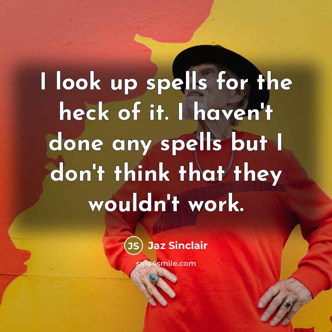 “I look up spells for the heck of it. I…” quote by Jaz Sinclair