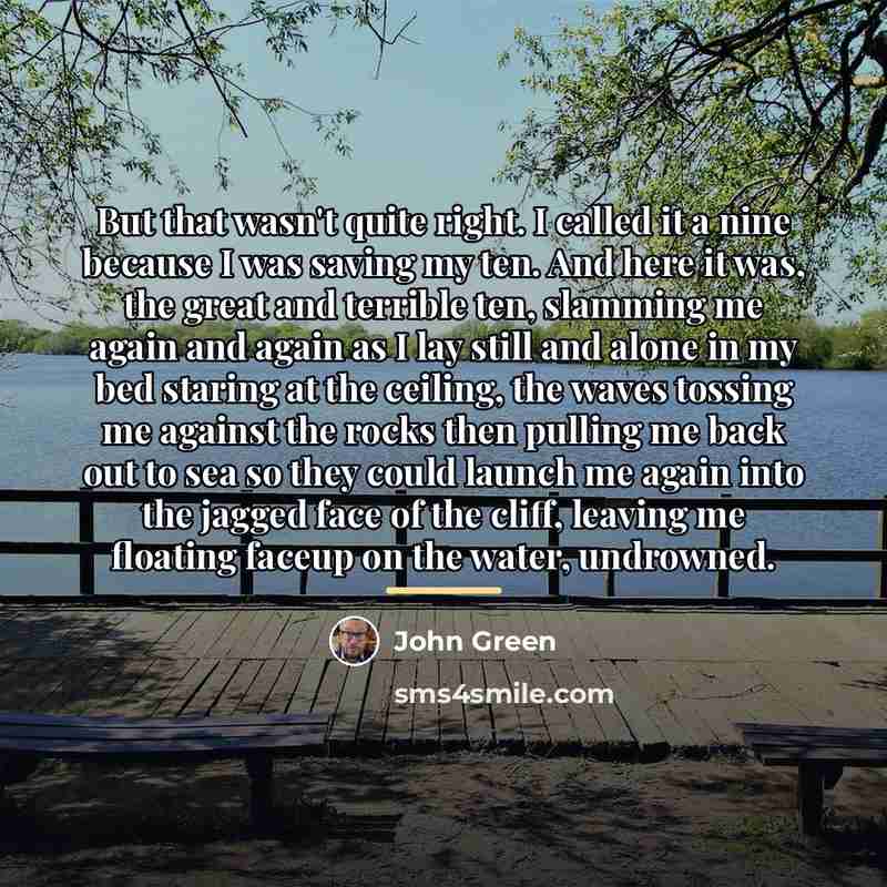“But that wasn't quite right. I called it a nine…” quote by John Green