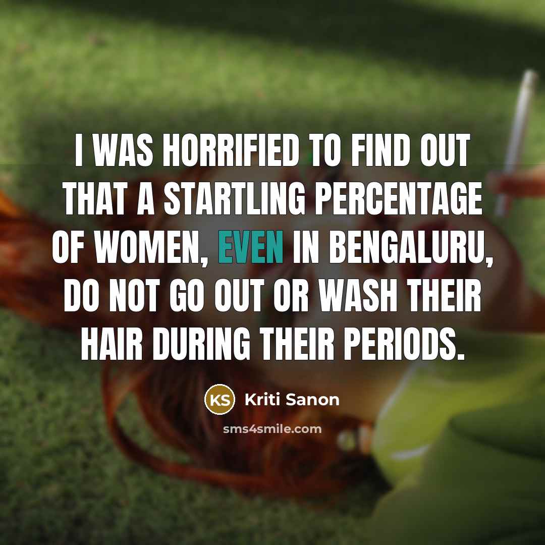 “I was horrified to find out that a startling percentage…” quote by Kriti Sanon