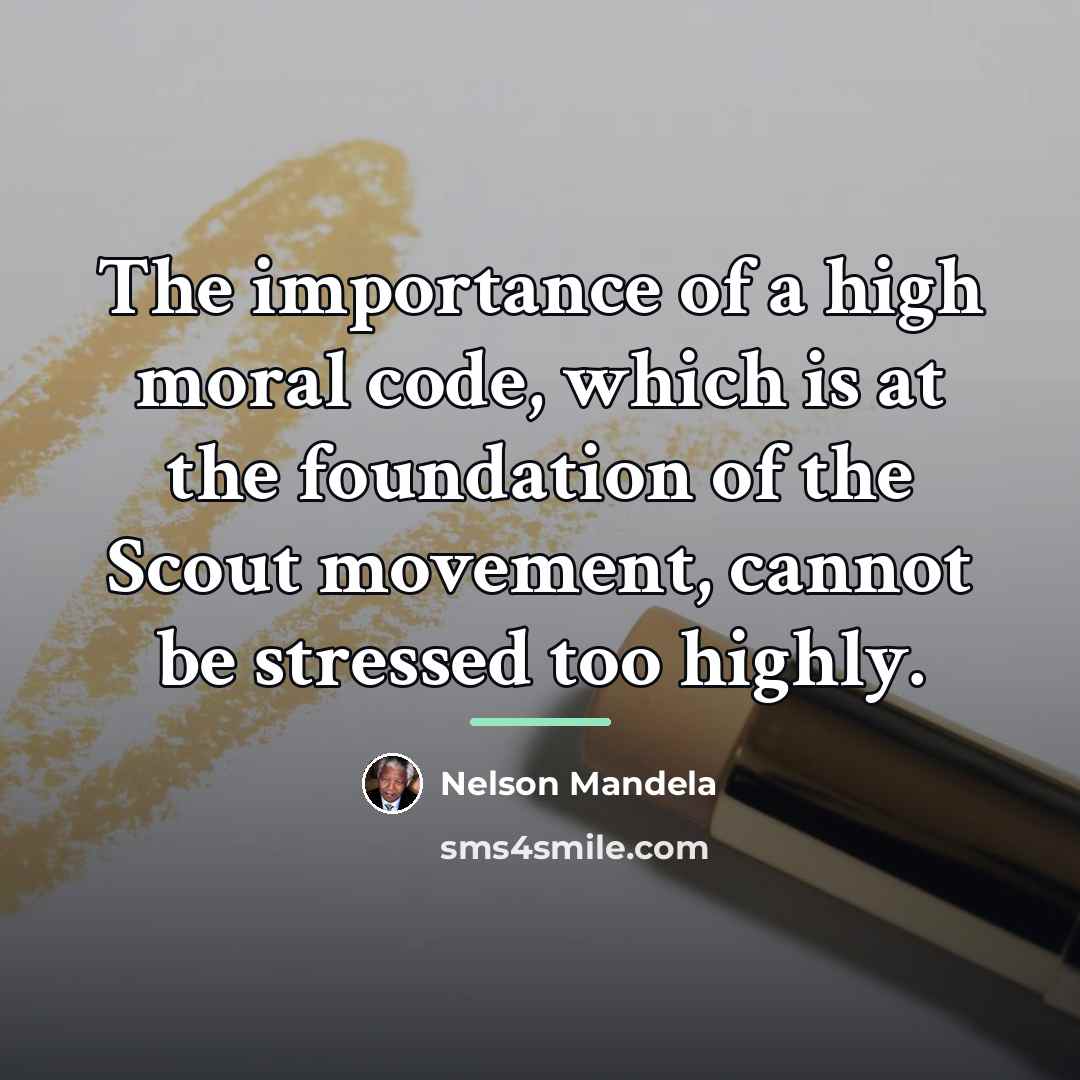 “The importance of a high moral code, which is at…” quote by Nelson Mandela