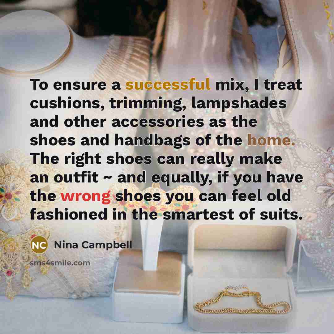“To ensure a successful mix, I treat cushions, trimming, lampshades…” quote by Nina Campbell