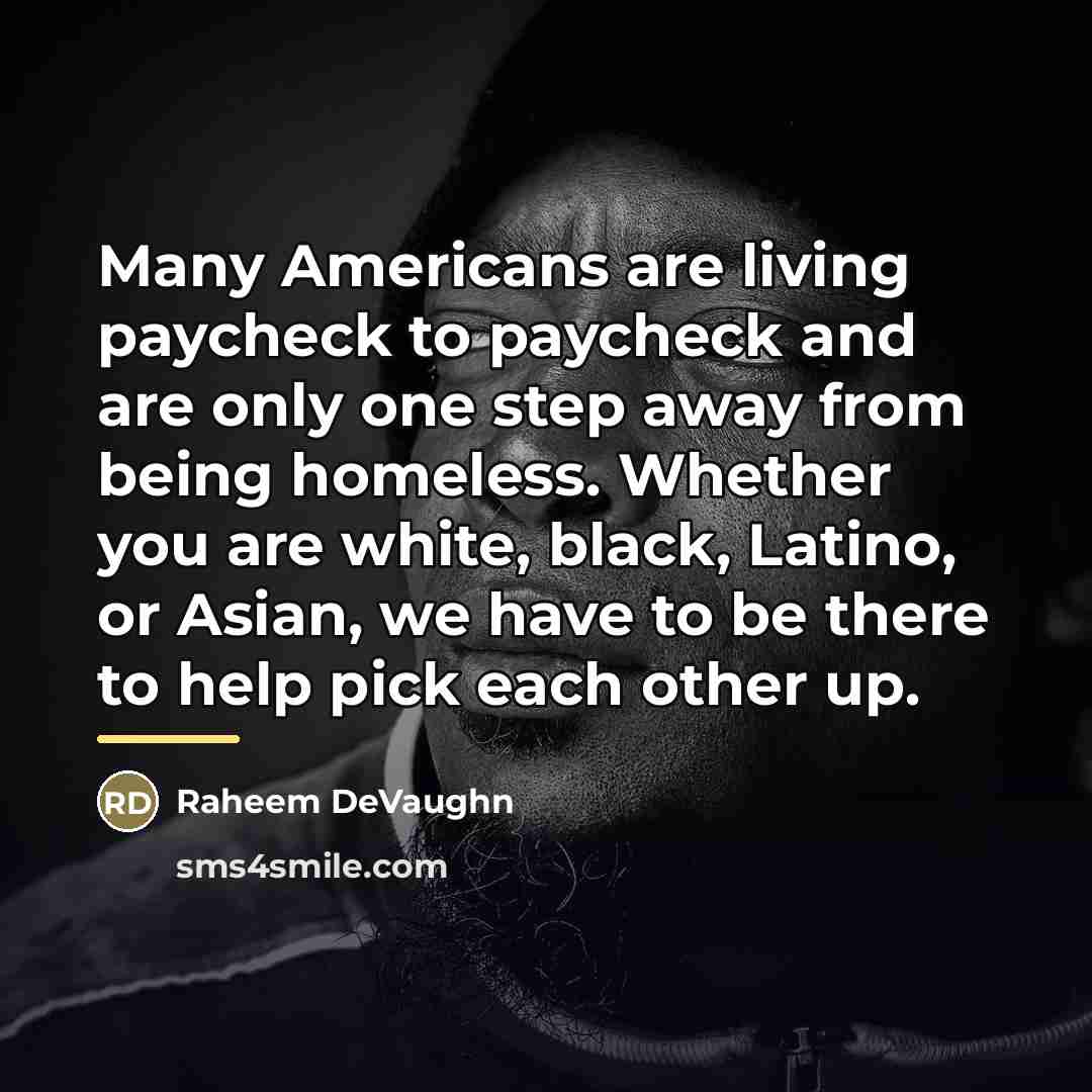 “Many Americans are living paycheck to paycheck and are only…” quote by Raheem Devaughn