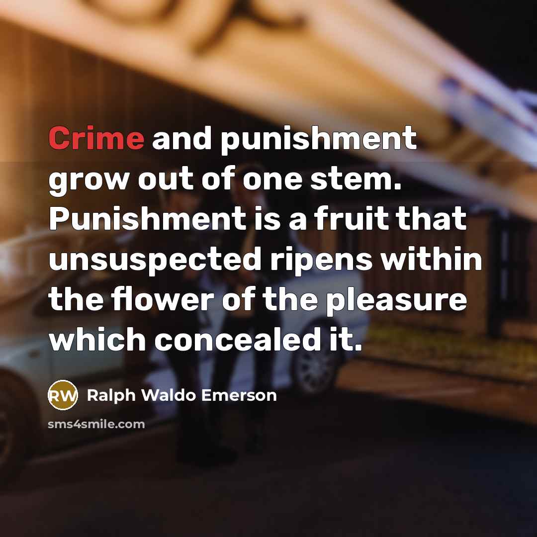 “Crime and punishment grow out of one stem. Punishment is…” quote by Ralph Waldo Emerson