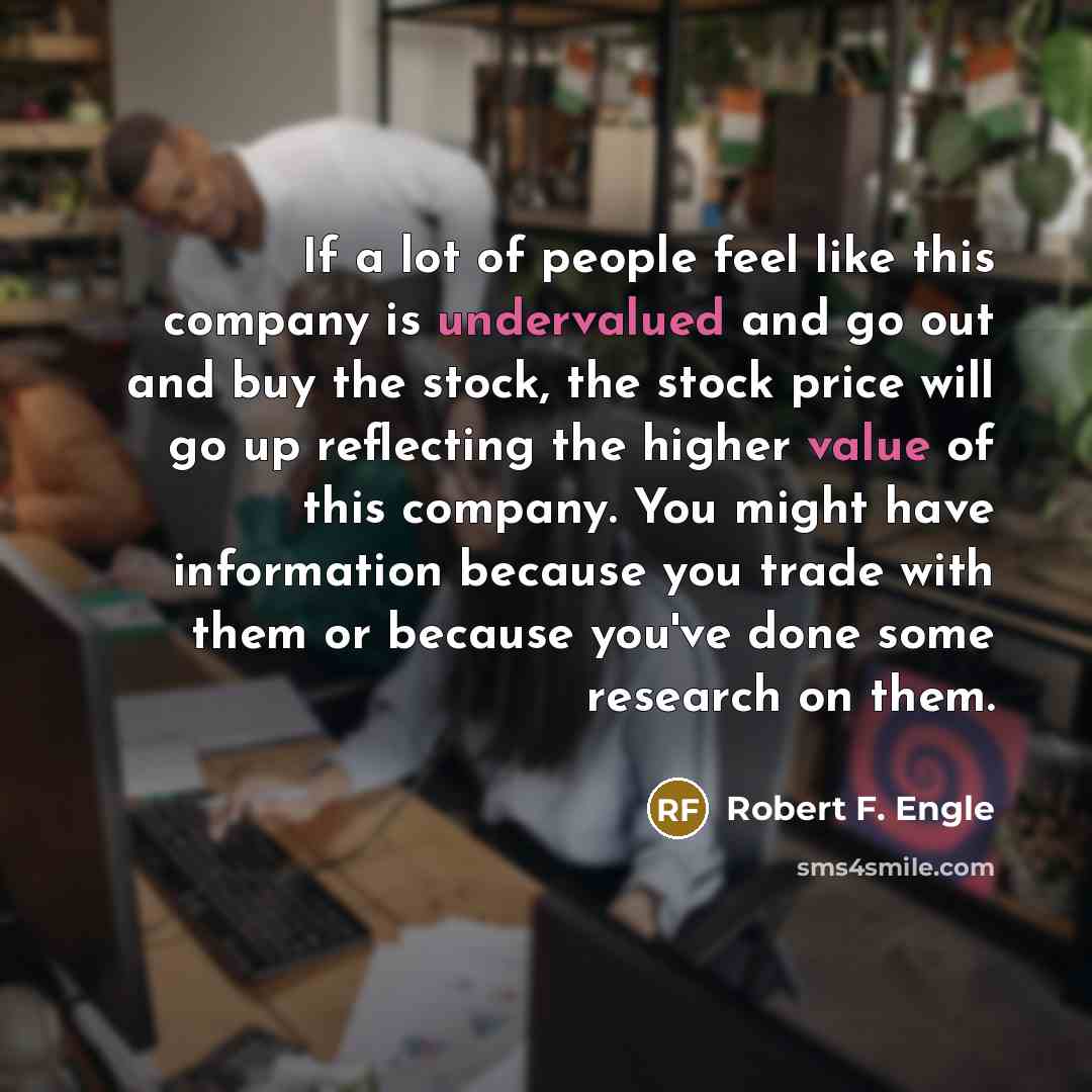 “If a lot of people feel like this company is…” quote by Robert F. Engle