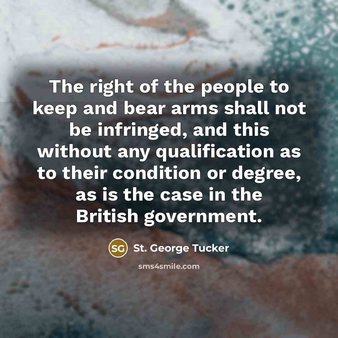 “The right of the people to keep and bear arms…” quote by St. George Tucker