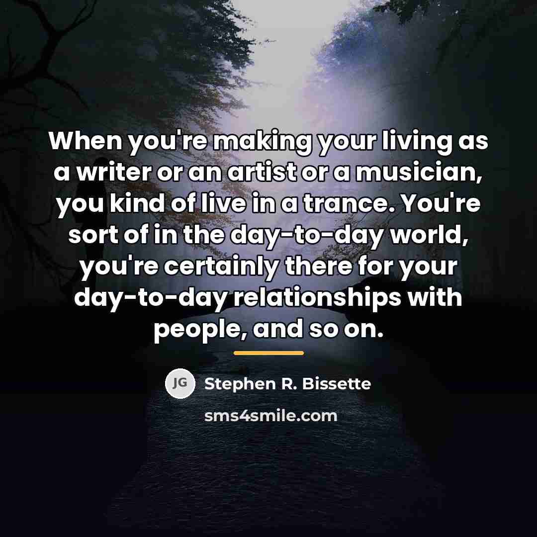 “When you're making your living as a writer or an…” quote by Stephen R. Bissette