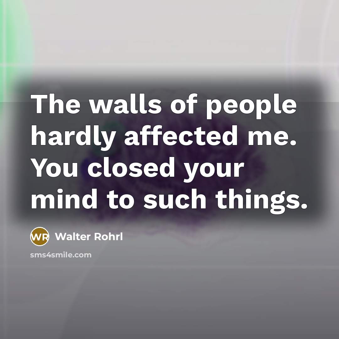 “The walls of people hardly affected me. You closed your…” quote by Walter Rohrl