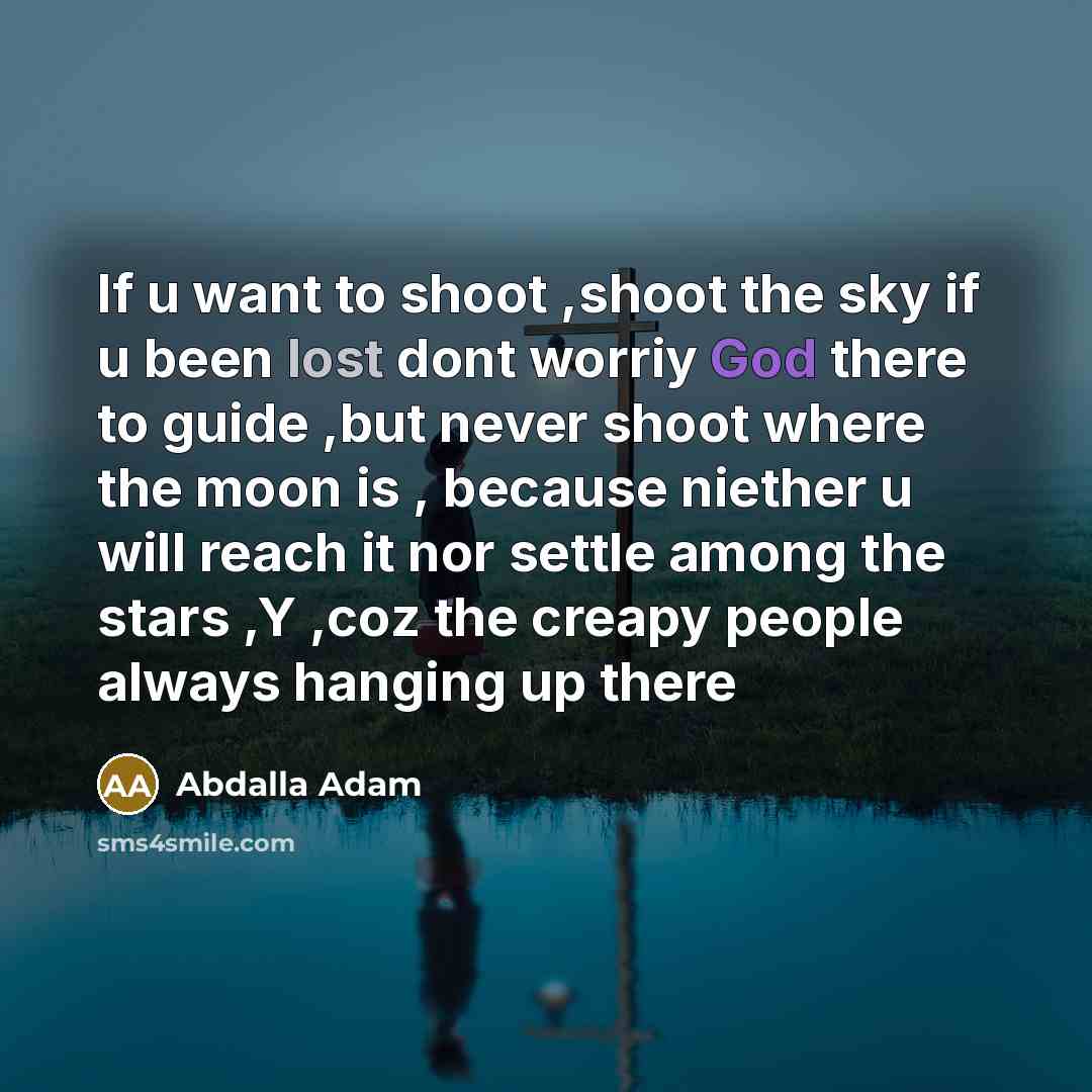 “If u want to shoot ,shoot the sky if u…” quote by Abdalla Adam