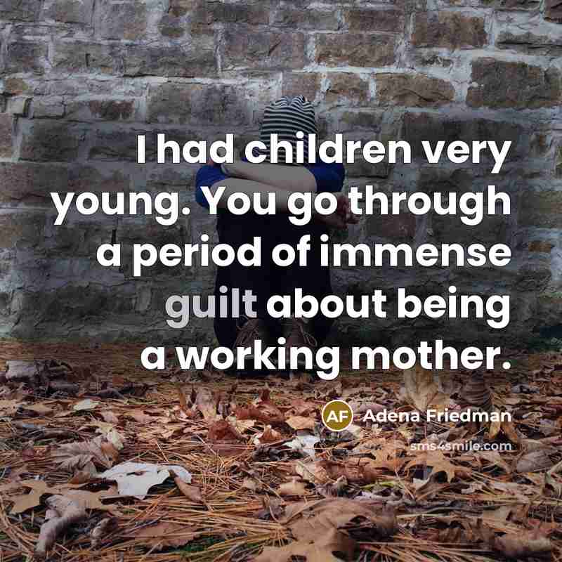 “I had children very young. You go through a period…” quote by Adena Friedman