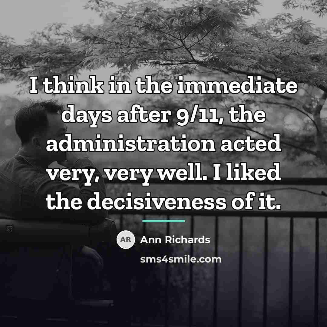 “I think in the immediate days after 9/11, the administration…” quote by Ann Richards