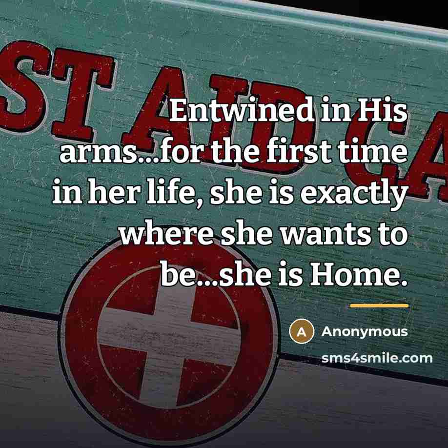 “Entwined in His arms...for the first time in her life,…” quote by Anonymous