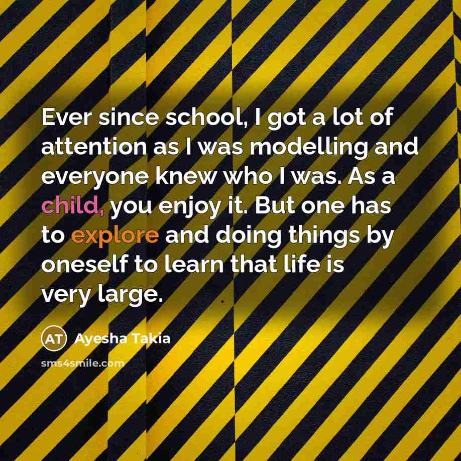 “Ever since school, I got a lot of attention as…” quote by Ayesha Takia