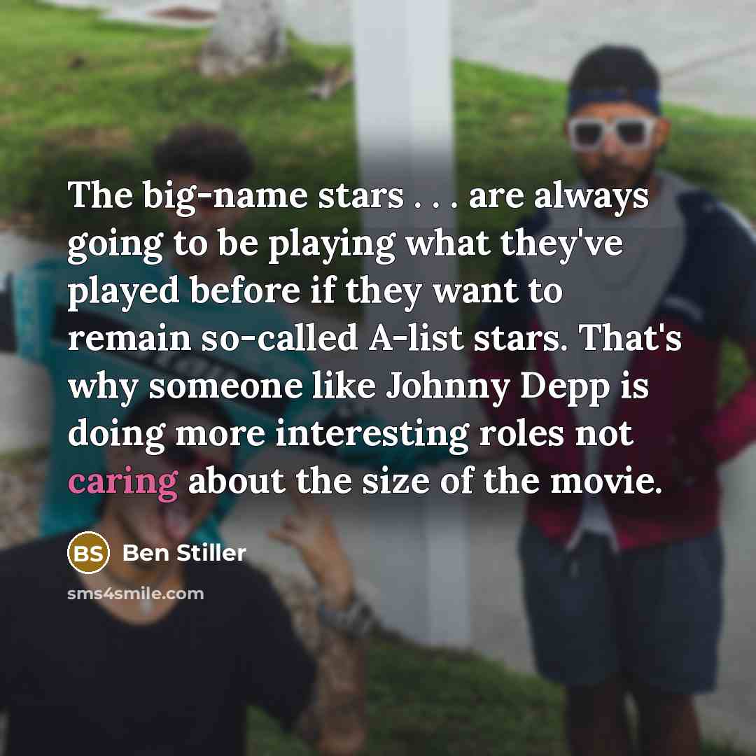 “The big-name stars . . . are always going to…” quote by Ben Stiller