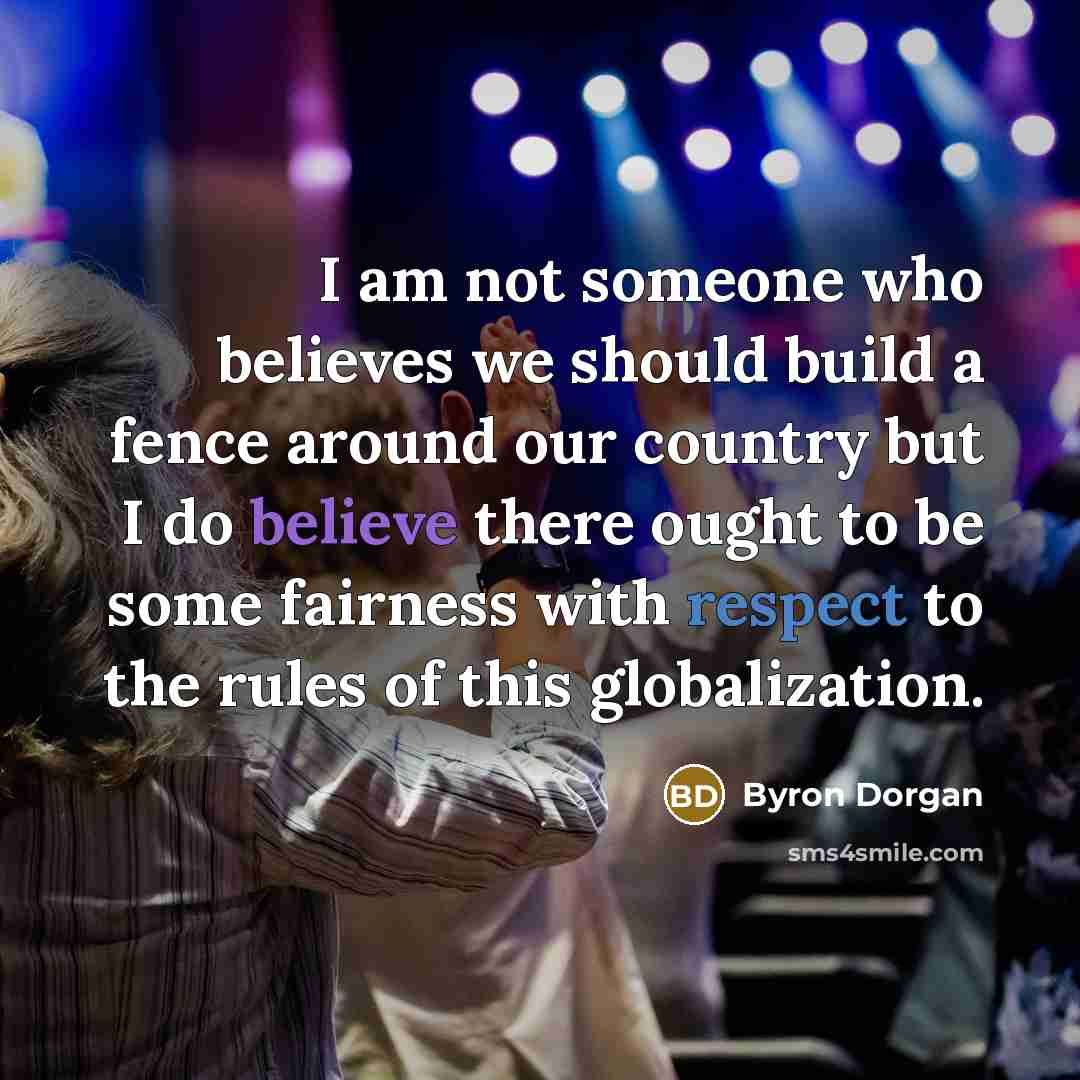 “I am not someone who believes we should build a…” quote by Byron Dorgan