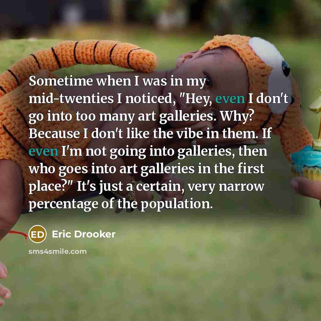 “Sometime when I was in my mid-twenties I noticed, "Hey,…” quote by Eric Drooker