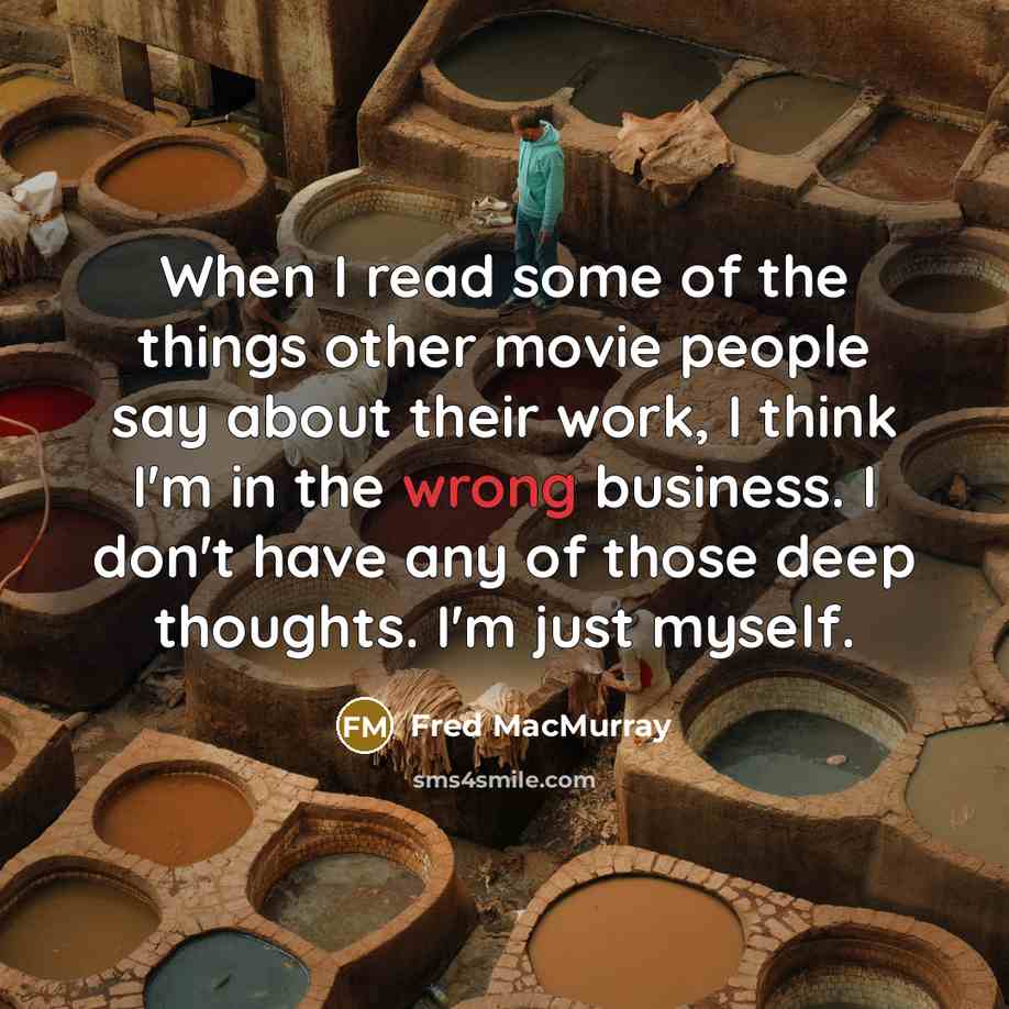 “When I read some of the things other movie people…” quote by Fred MacMurray