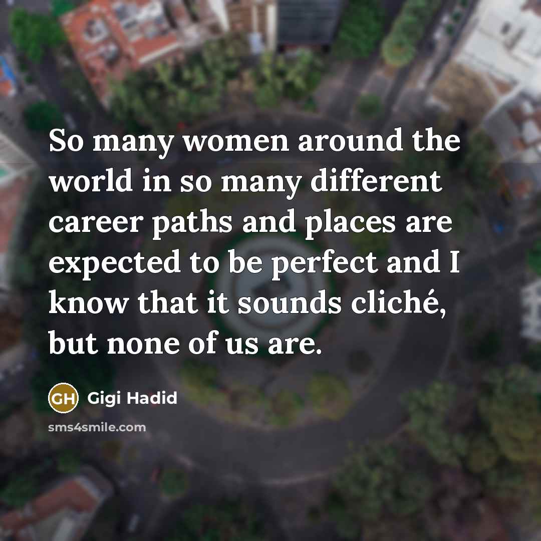 “So many women around the world in so many different…” quote by Gigi Hadid