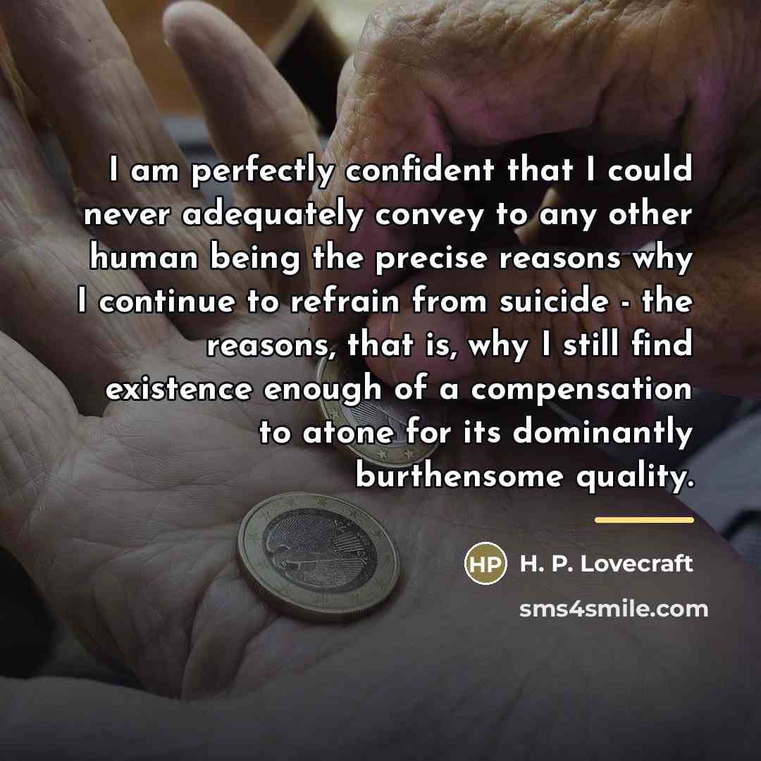 “I am perfectly confident that I could never adequately convey…” quote by H. P. Lovecraft