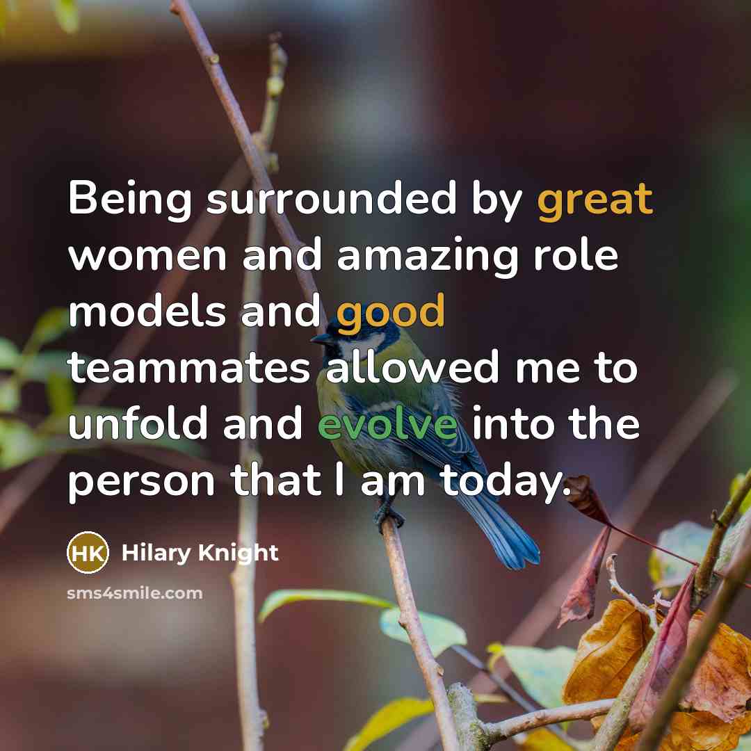 “Being surrounded by great women and amazing role models and…” quote by Hilary Knight