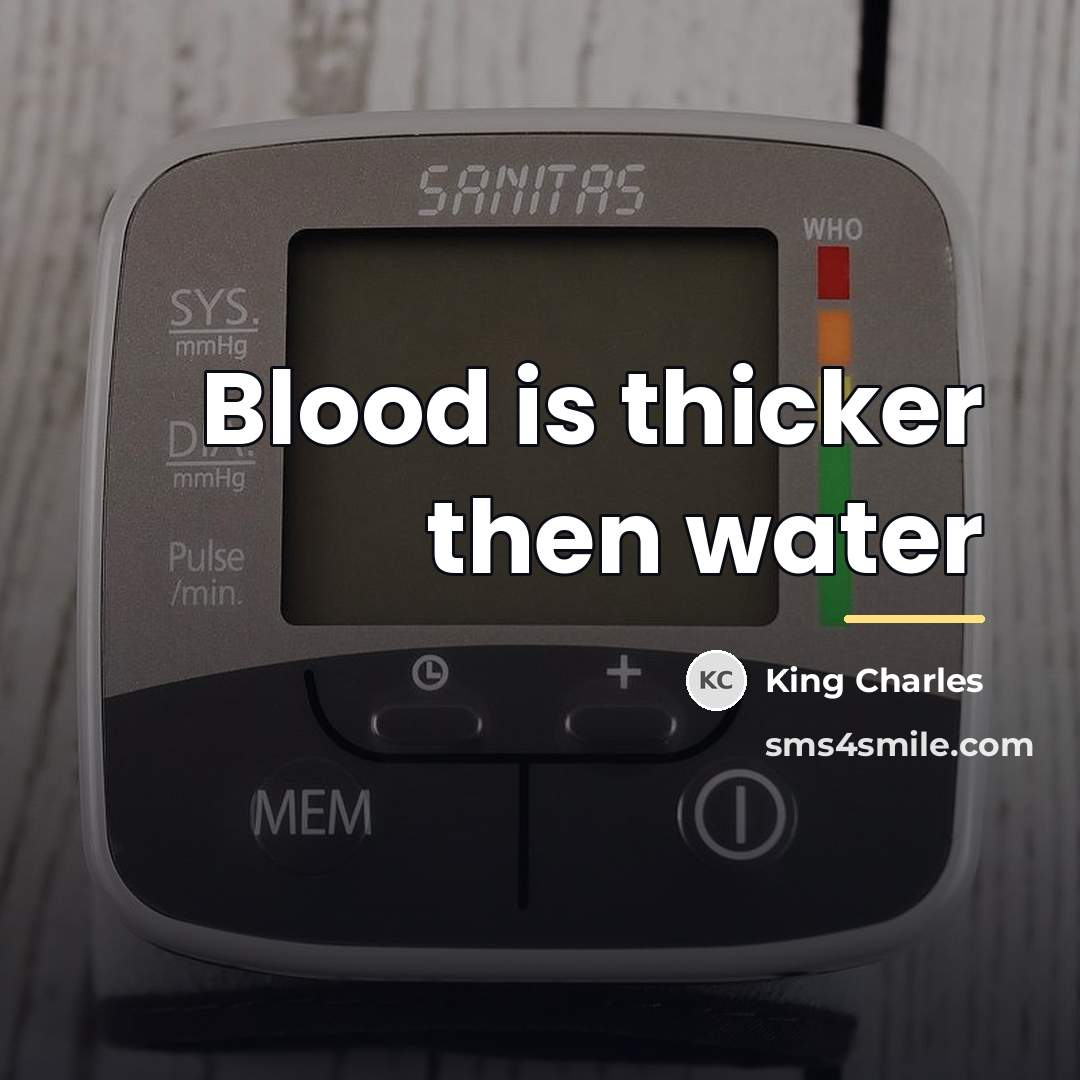 “Blood is thicker then water…” quote by King Charles