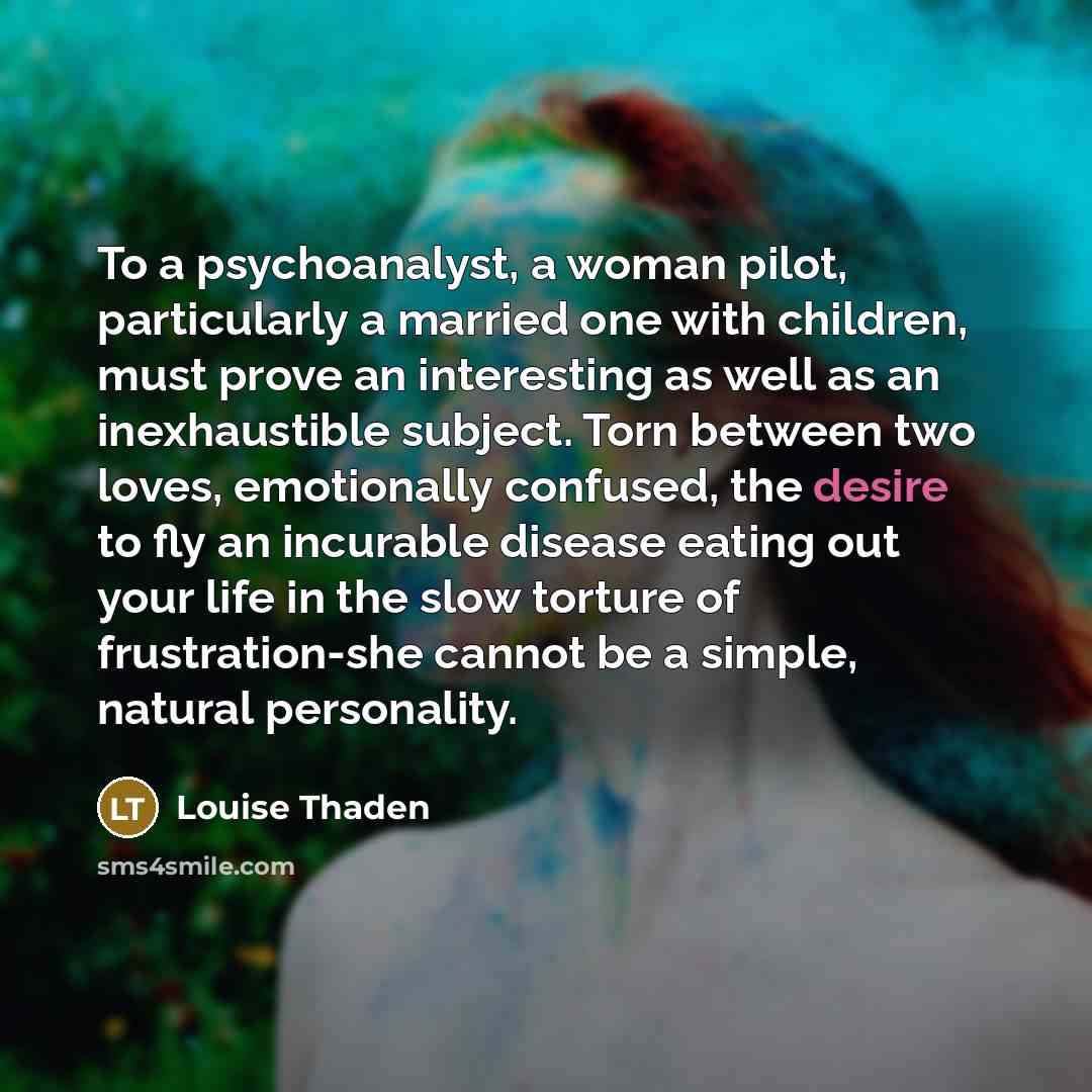 “To a psychoanalyst, a woman pilot, particularly a married one…” quote by Louise Thaden