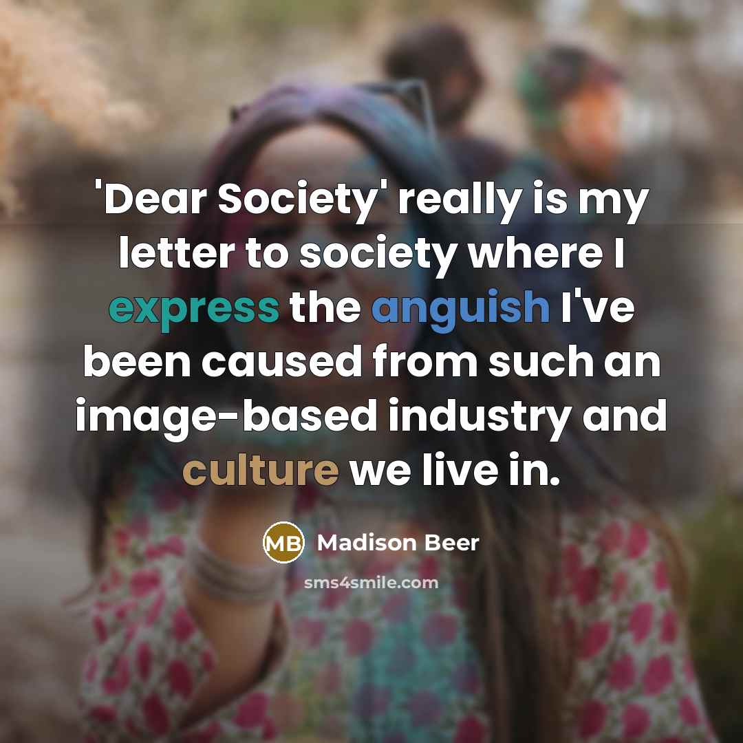 “'Dear Society' really is my letter to society where I…” quote by Madison Beer