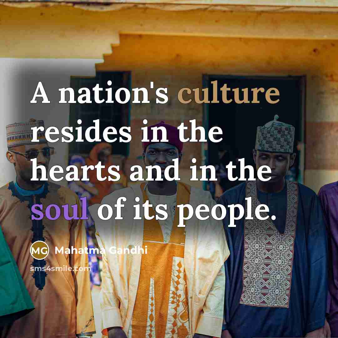 “A nation's culture resides in the hearts and in the…” quote by Mahatma Gandhi