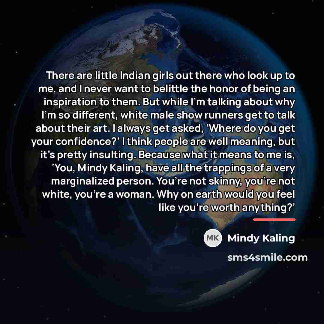 “There are little Indian girls out there who look up…” quote by Mindy Kaling