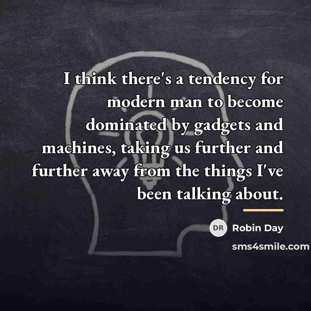 “I think there's a tendency for modern man to become…” quote by Robin Day