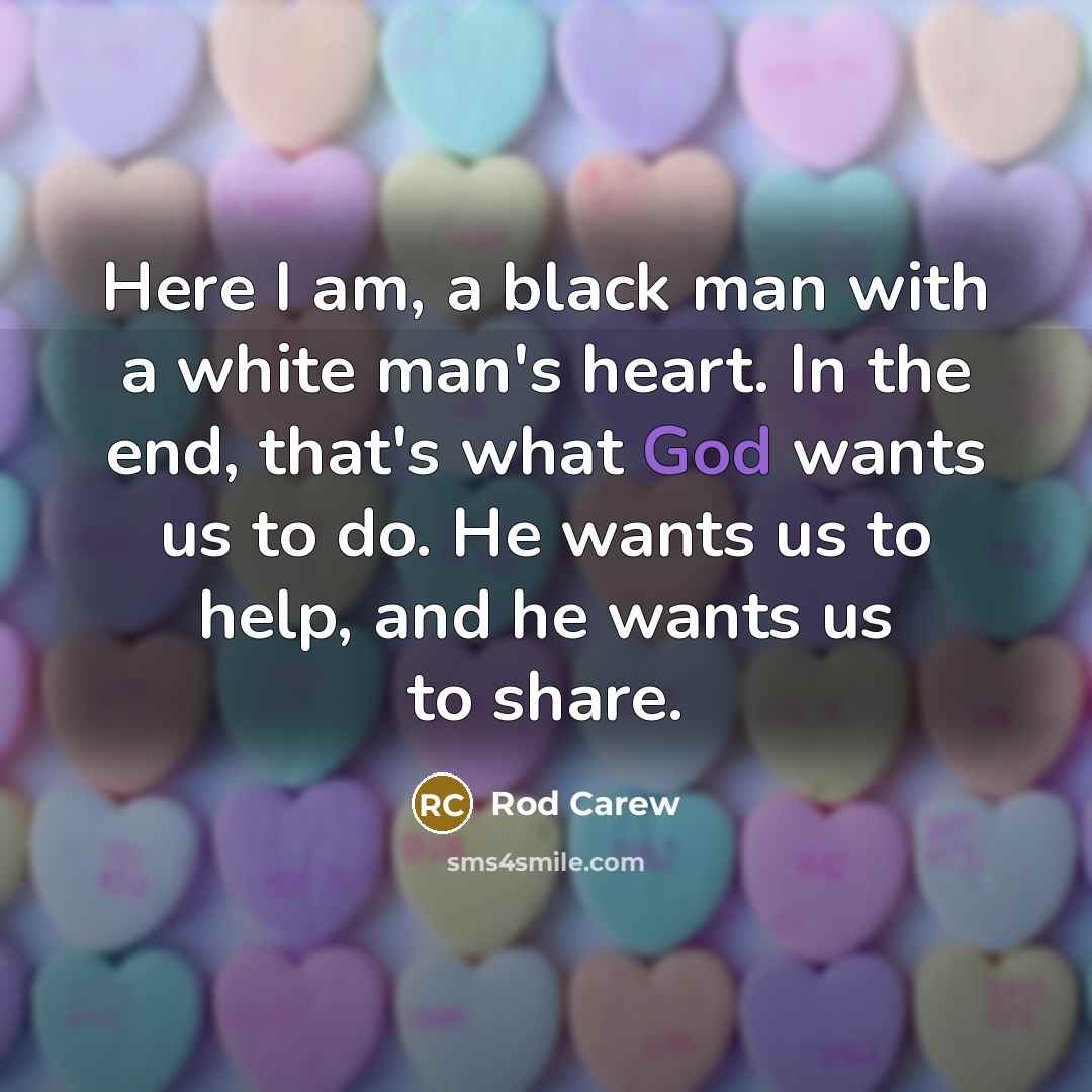 “Here I am, a black man with a white man's…” quote by Rod Carew