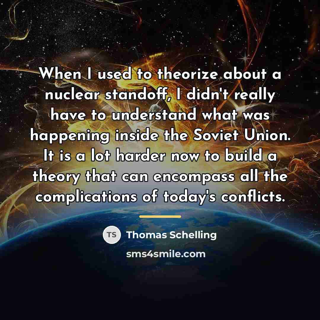 “When I used to theorize about a nuclear standoff, I…” quote by Thomas Schelling