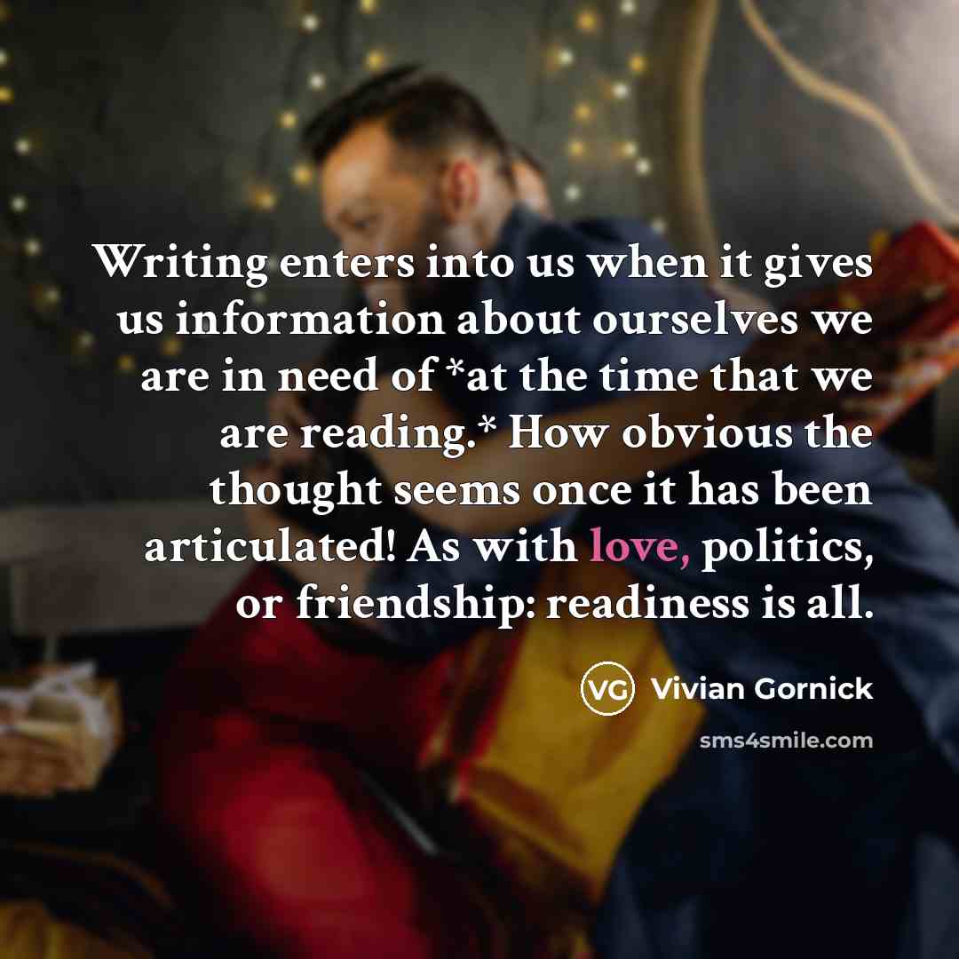 “Writing enters into us when it gives us information about…” quote by Vivian Gornick