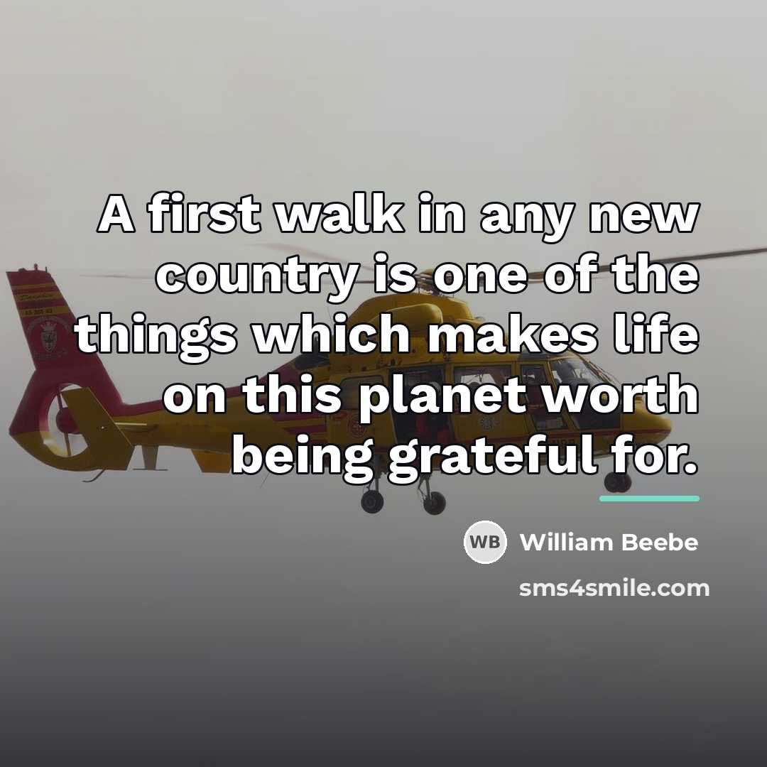 “A first walk in any new country is one of…” quote by William Beebe