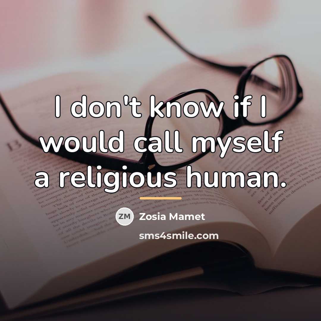 “I don't know if I would call myself a religious…” quote by Zosia Mamet