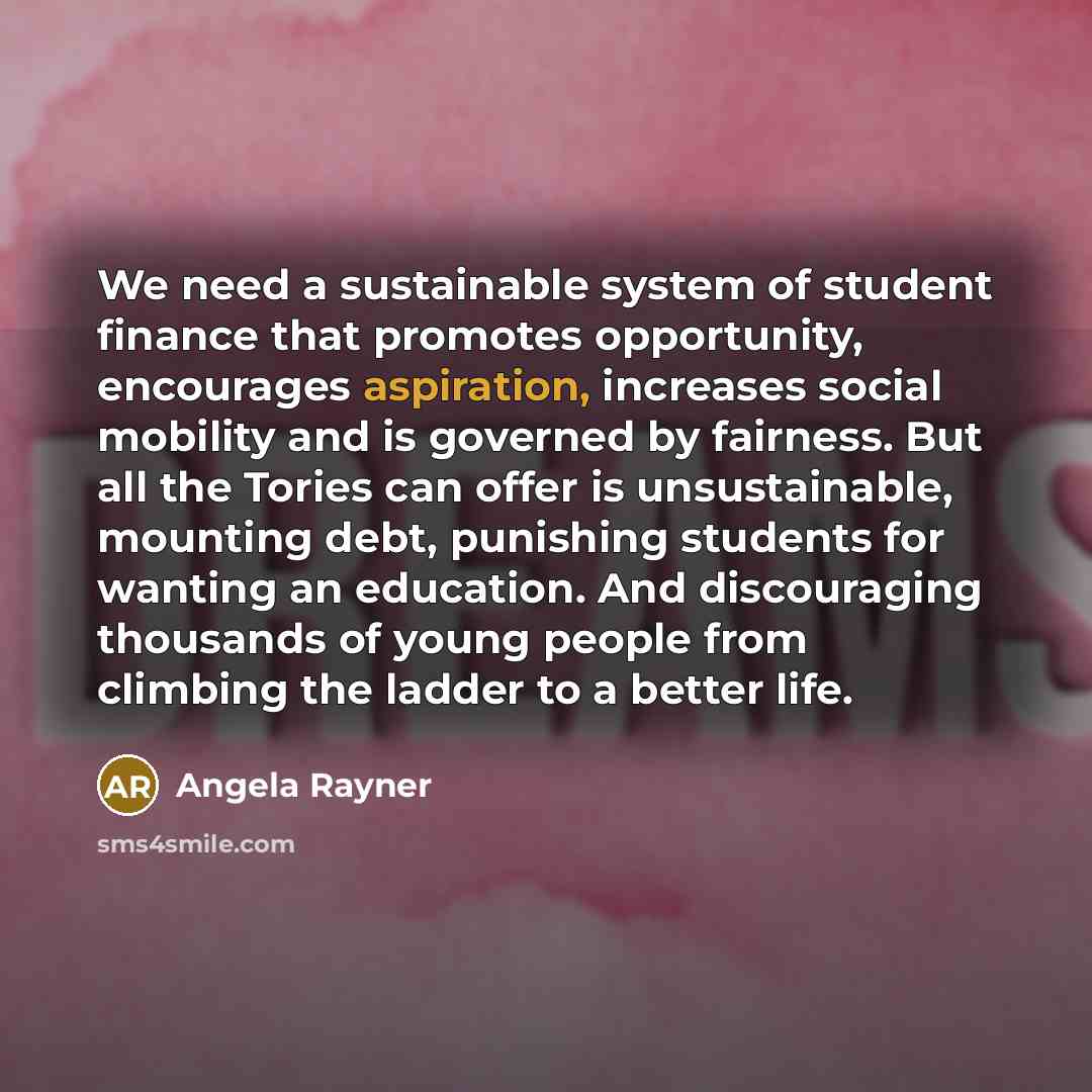 “We need a sustainable system of student finance that promotes…” quote by Angela Rayner