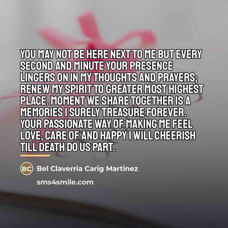 “You may not be here next to me but every…” quote by Anonymous