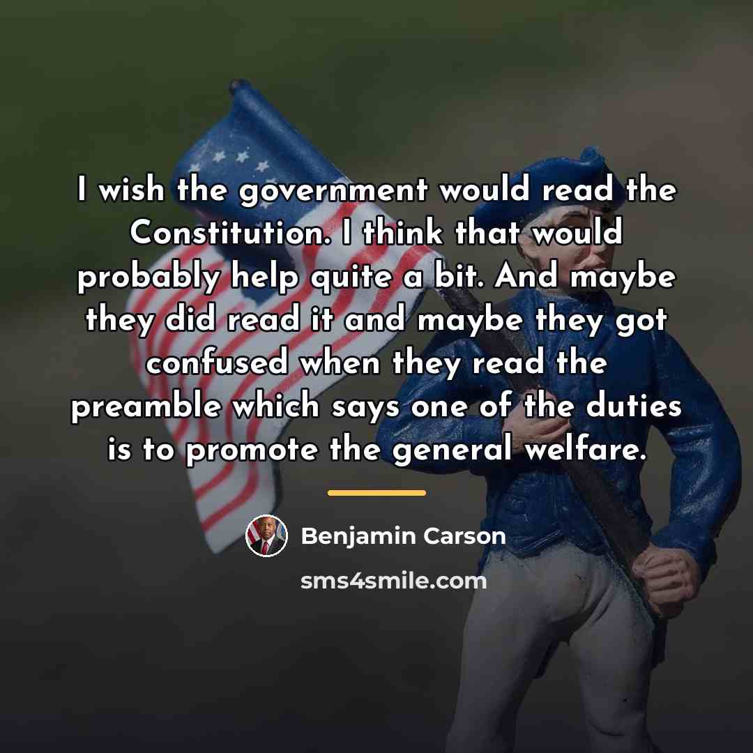 “I wish the government would read the Constitution. I think…” quote by Benjamin Carson