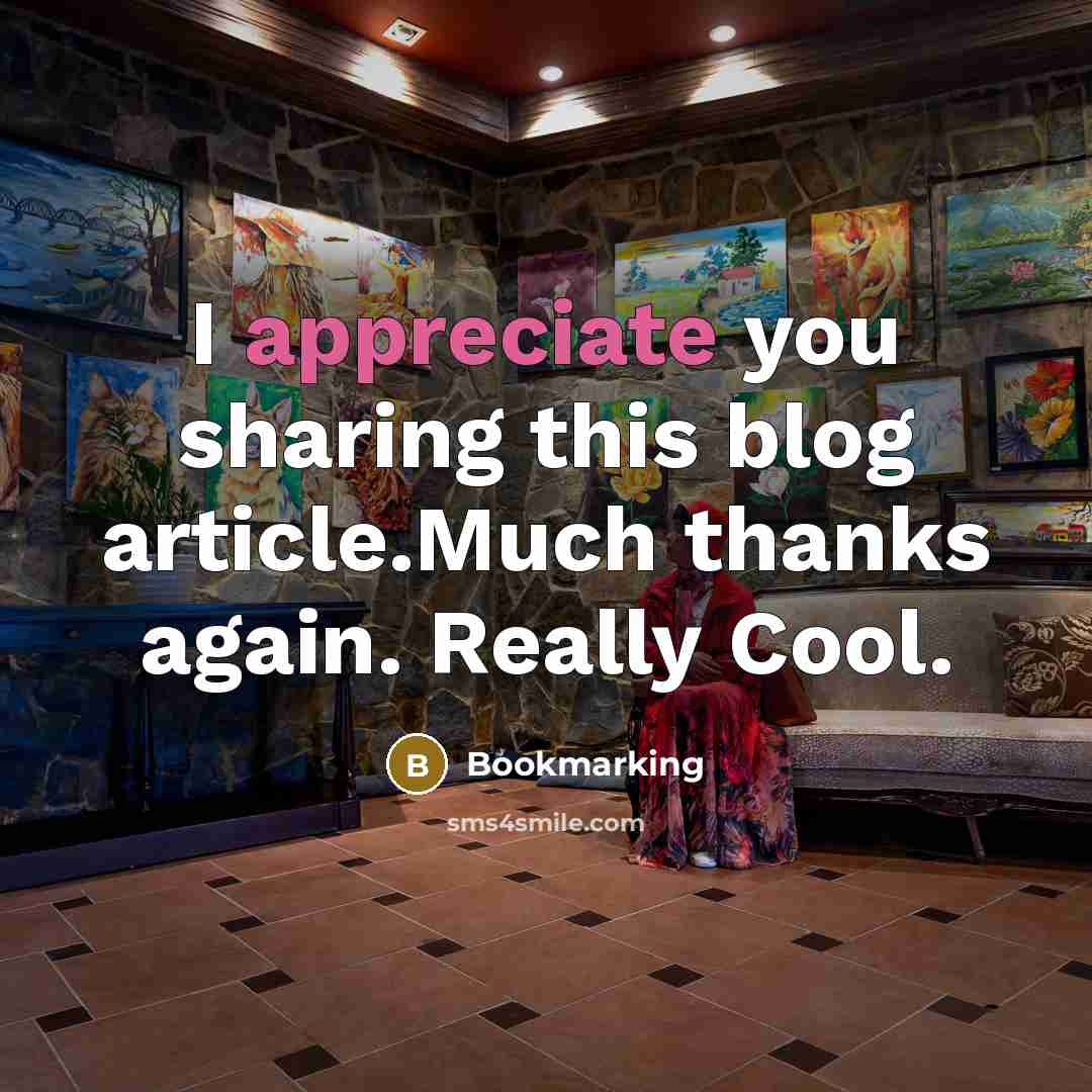 “I appreciate you sharing this blog article.Much thanks again. Really Cool.” quote by Bookmarking